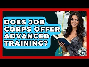 Does Job Corps Offer Advanced Training? - Learn As An Adult