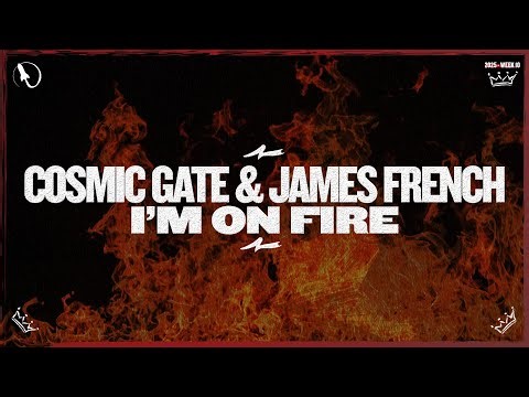 Cosmic Gate & James French - I'm On Fire (Extended Mix)