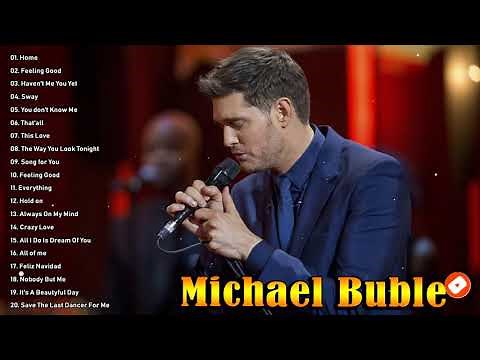 Michael Buble Greatest Hits Full Album - The Best Of Michael Buble 2021