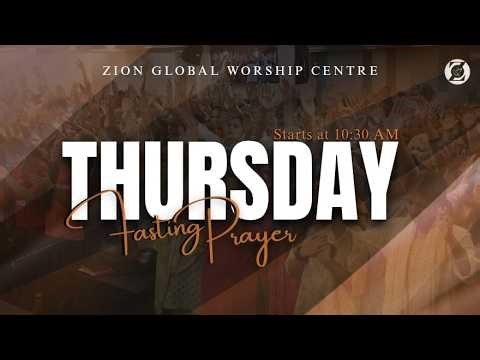 Thursday Online Fasting & Prayer 26/MAR/2026 - Live Zion Global Worship Centre #REVIVALRAINATZGWC