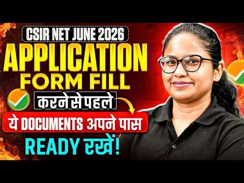 CSIR NET June 2026 Application Form 🔥 | Form Fill करने से पहले ये Documents Ready रखें! | PW