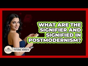 What Are The Signifier And Signified In Postmodernism? - Fictional Journeys