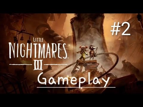 Little Nightmares III Gameplay Chapter 2