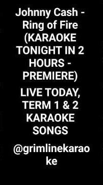 Johnny Cash - Ring of Fire (KARAOKE IN 2 HOURS) ( AM LIVE IN 2 HOURS)
