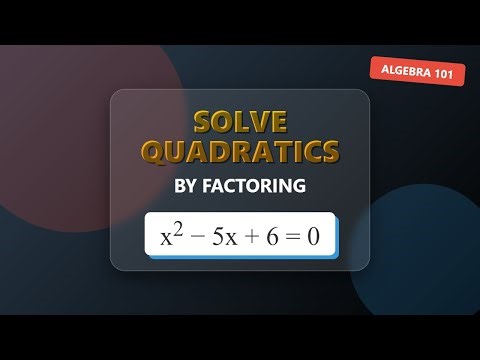 Solving Quadratic Equations by Factoring - Basic Algebra Guide