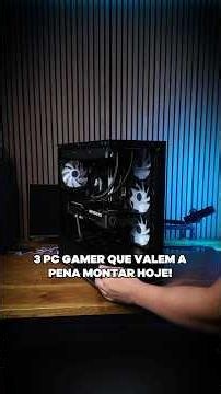 3 opções de PC Gamer que vale a pena montar em 2026