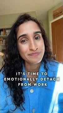 It's time to emotionally detach from work