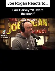 Joe Rogan Reacts to... Paul Harvey "If I were the devil" - iFunny