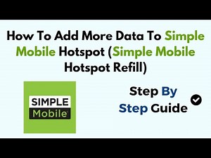 How To Add More Data To Simple Mobile Hotspot (Simple Mobile Hotspot Refill)