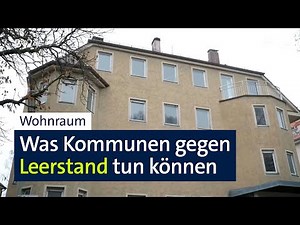 Handlungsbedarf: Wie können Kommunen gegen Leerstand vorgehen? | Abendschau | BR24