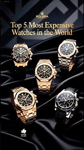 Top 5 Most Expensive Watches in the World | $55 Million Luxury Timepieces
