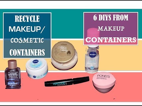 Upcycling Makeup Containers - 6 DIYS from used Cosmetics Containers