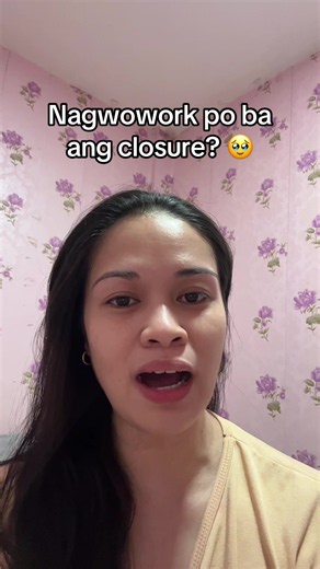 Nagwo-work ba ang closure? Paano makamit ang closure mula sa ex