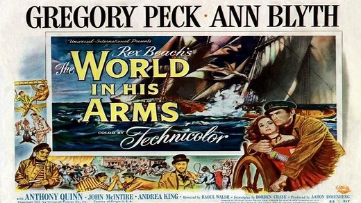 ASA 🎥📽🎬 The World in His Arms (1952) a film directed by Raoul Walsh with Gregory Peck, Anthony Quinn, Ann Blyth, John McIntire