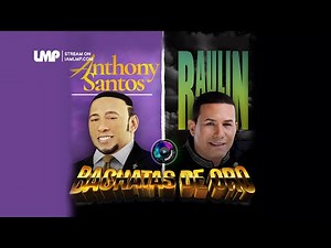 Anthony Santos Raulin Rodriguez Bachatas De Oro Exitos | DJ Santana