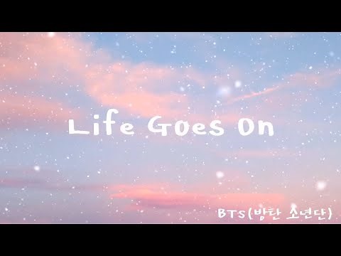 BTS（방탄 소년단）- Life Goes On【Korean & English lyrics】【Like an echo in the forest하루가 돌아오겠지아무 일도 없단 듯이】