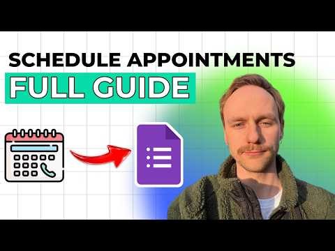 How to Use Google Forms to Schedule Appointments [2026 Full Guide]
