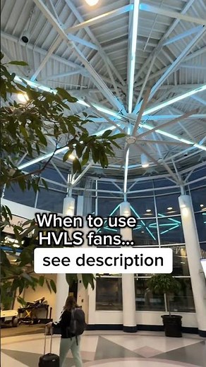 When to use High-Volume, Low-Speed (HVLS) fans. See video description for complete breakdown.