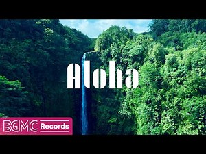 Hawaiian Music for Nature Lovers | Aloha Sounds in a Tropical Paradise