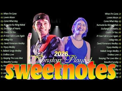 SWEETNOTES Nonstop Playlist 2026 💦 Best Of OPM Love Songs 2026 💦 OPM Hits Non Stop Playlist 2025