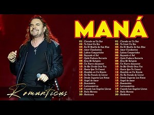 MANÁ EXITOS MUSICA ROMANTICOS ~ MANÁ 20 GRANDES EXITOS ENGANCHADOS