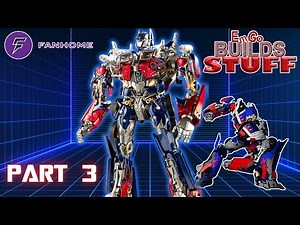 Fanhome Transformers Optimus Prime (Bayverse) Kit (Part 3): EmGo Builds Stuff
