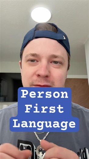 Why person first language is so important