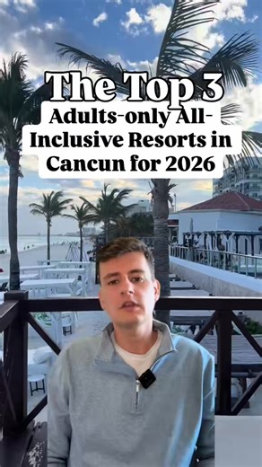 The top 3 adults-only all-inclusive resorts in Cancun for 2026 🌴 #allinclusive #allinclusiveresort #resorts #cancun | All-Inclusive HQ