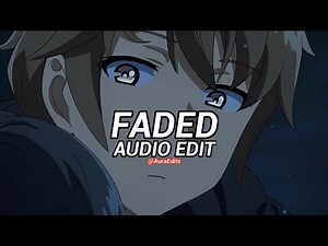 faded - alan walker『edit audio』