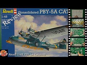 Revell 1/48 PBY-5A Catalina Review