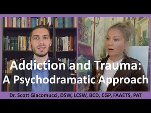 Promo Video - Addiction & Trauma: A Psychodramatic Approach - A Course by Dr. Scott Giacomucci