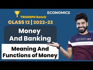 CBSE Class 12 | Money And Banking | Meaning And Functions of Money | Macroeconomics | Padhle