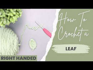 Beginner Crochet Leaf | How To Crochet A Leaf For Absolute Beginners | Crochet Leaf For Beginners
