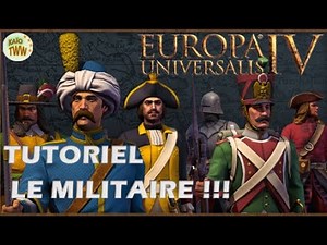[FR] Tutoriel Europa Universalis IV : LES BASES : 2021 : Le Militaire (hors mercenaire)