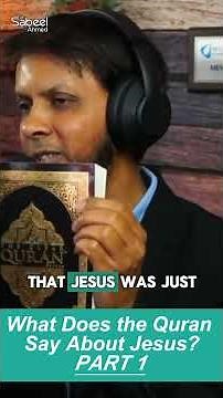 What Does the Quran Say About Jesus? - Part 01 | Dr. Sabeel Ahmed