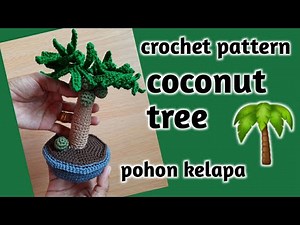 amigurumi coconut tree 🌴🌴 / amigurumi coconut tree pattern