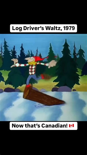 Now That’s Canadian on Instagram: "The Log Driver’s Waltz is a Canadian folk song, written by Wade Hemsworth. The Log Driver’s Waltz is also a Canadian animated film from the National Film Board, released in 1979 as part of its Canada Vignettes series. . Follow @nowthatscanadian for more #canada #mountains #outdoors #hockey #nature #fun"