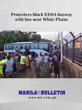 Protesters block EDSA busway with bus near White Plains
