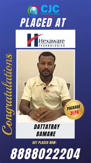 🎉 Huge Congratulations to Dattatray Bamane! Placed in Hexaware with a 3 LPA package a fantastic achievement! With expert training, real-time projects & placement support at CJC IT Classes, your dream IT job is closer than you think. 📚 Learn. Prepare. Get Placed. 📞 91 88880 22204 🌐 www.completejavaclassses.com Link :- https://youtube.com/shorts/q7FBpBb2ILg?si=oUMM3qaBd_A-n7iS #CJCITClasses #SuccessStory #Hexaware #PlacedInMNC #CareerInIT #ITJobs #FreshersSuccess #StudentAchievement #Placement