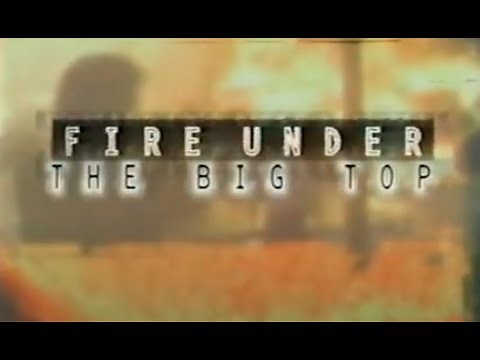 Hartford Circus Fire: Fire Under the Big Top