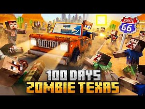 100 DAYS IN A TEXAS ZOMBIE APOCALYPSE IN MINECRAFT!