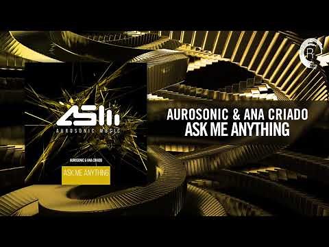 Aurosonic & Ana Criado - Ask Me Anything + LYRICS