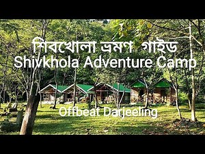 Shivkhola Tour Guide | Shivkhola Adventure Camp Review | offbeat Darjeeling