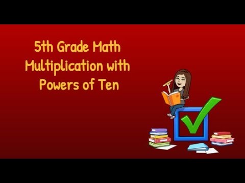 5th Grade Math Multiplication with Powers of Ten