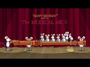 Happy Birthday played by The Musical Mice
