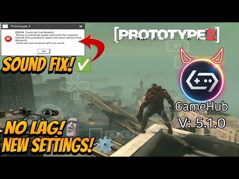 Prototype 2 Sound FIX on GameHub | Smooth Gameplay + PERFECT Settings (2025 Guide)