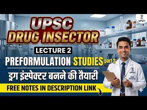UPSC Drug Inspector Preparation | Preformulation Studies Lecture 2 | Free Notes