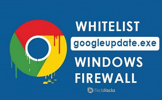 How to Whitelist Googleupdate.exe for Windows 8/10/11