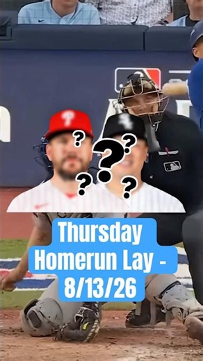 Thursday Homerun Picks for Today’s MLB Games - 8/13/26 #mlbpicks #homeruns #mlb
