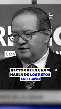 RECTOR de la UNAM habla de los RETOS de este año